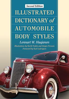 Illustrated Dictionary of Automobile Body Styles, 2d ed. - Haajanen, Lennart W