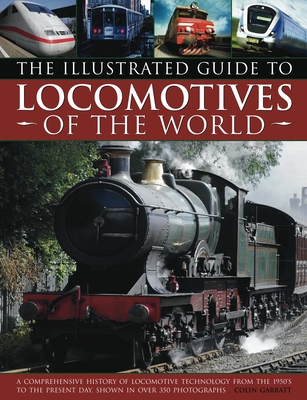 Illustrated Guide to Locomotives of the World - Garrett, Colin