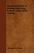 Illustrated Guide to Making and Using Patterns When Quilt Making