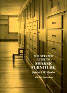 Illustrated Guide to Shaker Furniture - Meader, Robert F