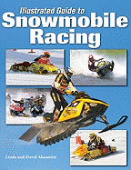 Illustrated Guide to Snowmobile Racing