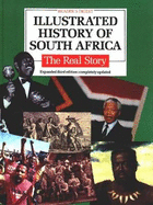 Illustrated history of South Africa : the real story