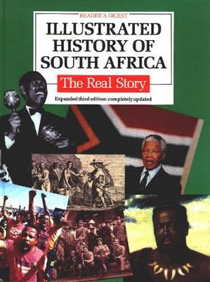 Illustrated History of South Africa: The Real Story - Reader's Digest, and Oakes, Dougie