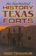 Illustrated History of Texas Forts