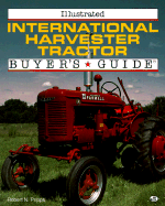 Illustrated International Harvester Tractor: Buyer's Guide
