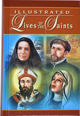 Illustrated Lives of the Saints: For Every Day of the Year - Hoever, H