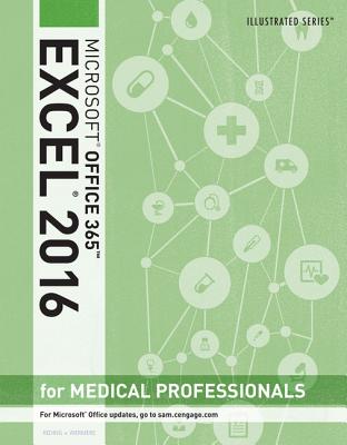 Illustrated Microsoft Office 365 & Excel 2016 for Medical Professionals, Loose-Leaf Version - Reding, Elizabeth Eisner, and Wermers, Lynn