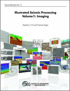 Illustrated Seismic Processing Volume 1: Imaging