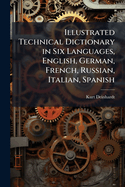 Illustrated Technical Dictionary in Six Languages, English, German, French, Russian, Italian, Spanish
