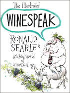 Illustrated Winespeak: Ronald Searles Wicked World of Winetasting
