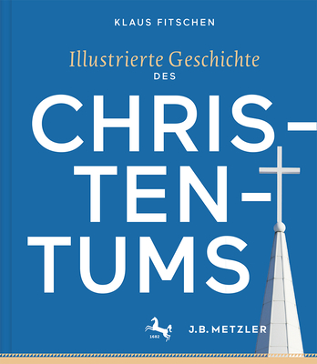 Illustrierte Geschichte Des Christentums - Fitschen, Klaus