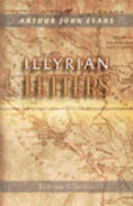 Illyrian Letters: a Revised Selection of Correspondence From the Illyrian Provinces of Bosnia, Herze