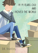 I'm 14 Years Old And I Moved The World