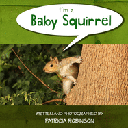 I'm a Baby Squirrel