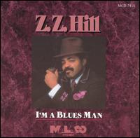 I'm a Blues Man - Z.Z. Hill