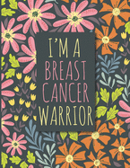 I'm a Breast Cancer Warrior: 40 Sweary Inspirational Quotes to Color Fighting Cancer Coloring Book for Adults to Stay Positive, ... Coloring Activity Book)