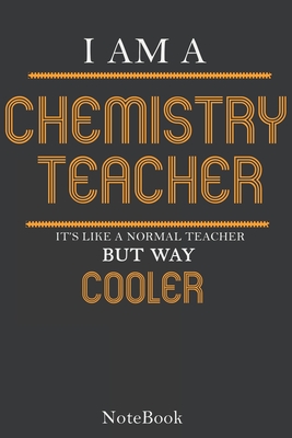 I'm a Chemistry Teacher Notebook, Journal: Lined notebook, journal gift for your Chemistry teacher - Journal Publishing, Teacher Notebook