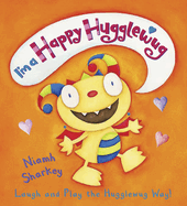 I'm a Happy Hugglewug: Laugh and Play the Hugglewug Way!