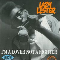 I'm a Lover Not a Fighter - Lazy Lester