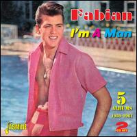 I'm a Man: 5 Albums 1959-1961 - Fabian