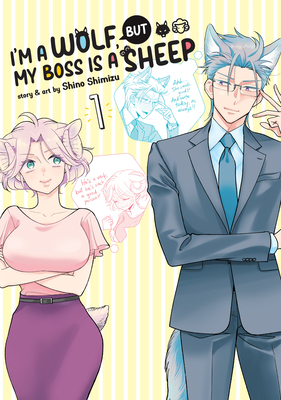 I'm a Wolf, But My Boss Is a Sheep! Vol. 1 - Shimizu, Shino