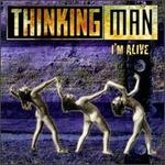 I'm Alive - Thinkingman