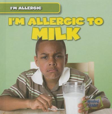 I'm Allergic to Milk - Nelson, Maria