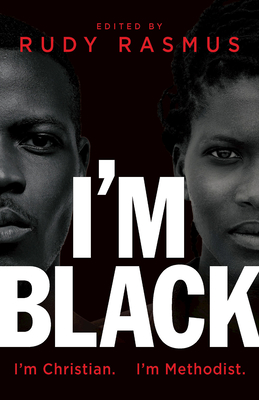 I'm Black. I'm Christian. I'm Methodist. - Rasmus, Rudy, and Smith, Lillian C, and Beasley, Erin