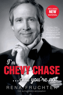 I'm Chevy Chase... and You're Not