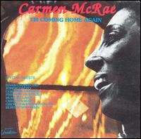 I'm Coming Home Again - Carmen McRae
