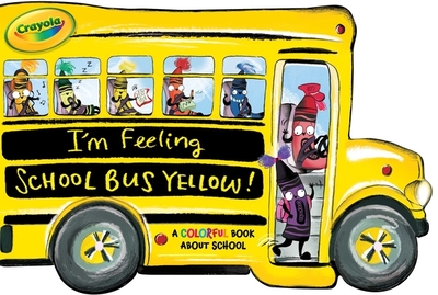 I'm Feeling School Bus Yellow!: A Colorful Book about School - Gallo, Tina