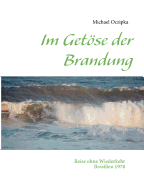 Im Getse der Brandung: Reise ohne Wiederkehr -- Brasilien 1978