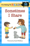 I'm Going to Read (Level 1): Sometimes I Share