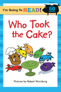 I'm Going to Read (Level 1): Who Took the Cake?