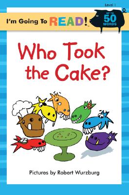 I'm Going to Read (Level 1): Who Took the Cake? - Wurzburg, Robert