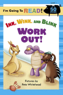 I'm Going to Read(r) (Level 1): Ink, Wink, and Blink Work Out! - 