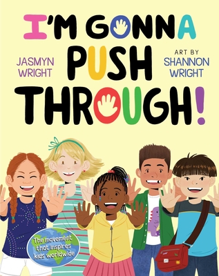 I'm Gonna Push Through! - Wright, Jasmyn