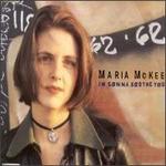 I'm Gonna Soothe You - Maria McKee