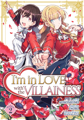 I'm in Love with the Villainess (Manga) Vol. 2 - Inori, and Hanagata (Contributions by)