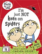 I'm Just Not Keen on Spiders. Characters Created by Lauren Child