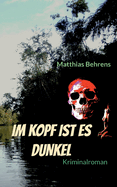 Im Kopf ist es dunkel