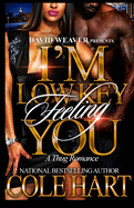 I'm Low Key Feeling You: A Thug Romance