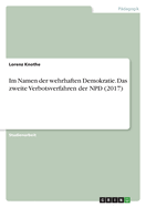 Im Namen der wehrhaften Demokratie. Das zweite Verbotsverfahren der NPD (2017)