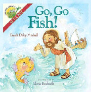 I'm Not Afraid Series: Go, Go, Fish! - Mackall, Dandi Daley, and Stanley, Charles F, Dr., and Thomas Nelson Publishers