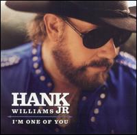 I'm One of You - Hank Williams, Jr.