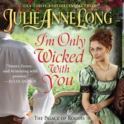 I'm Only Wicked with You: The Palace of Rogues - Long, Julie Anne, and Eyre (Read by)