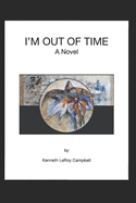 I'm Out of Time