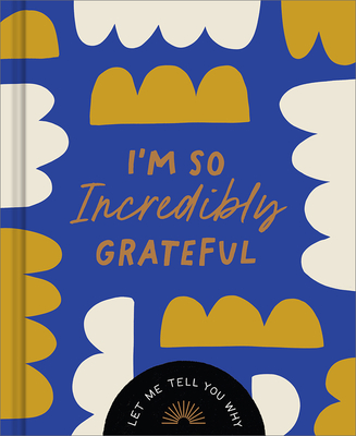 I'm So Incredibly Grateful: Let Me Tell You Why - Leduc McQueen, Danielle