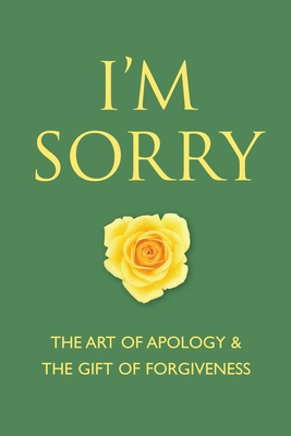 I'm Sorry: The Art of Apology and the Gift of Forgiveness - Eding, June, and Krusinski, Anna (Editor)