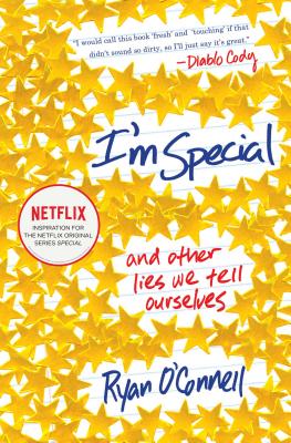 I'm Special: And Other Lies We Tell Ourselves - O'Connell, Ryan